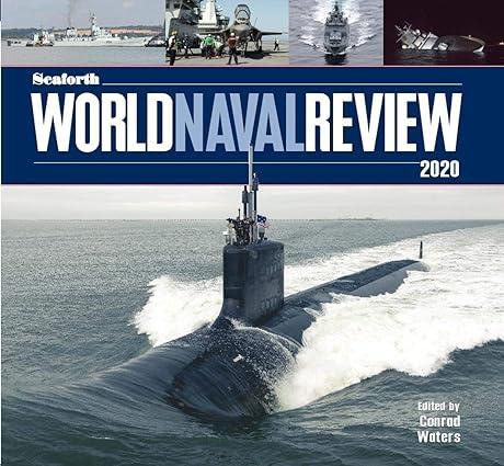 seaforth world naval review 2020 1st edition conrad waters 1526760622, 978-1526760623