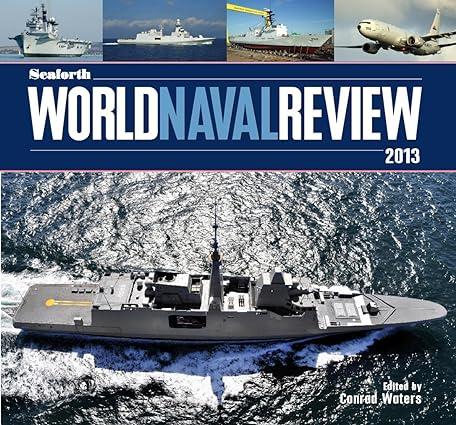 seaforth world naval review 2013 1st edition conrad waters 1848321562, 978-1848321564