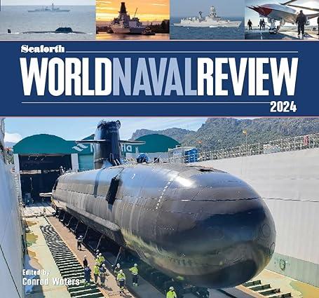 seaforth world naval review 2024 1st edition conrad waters 1682474844, 978-1682474846