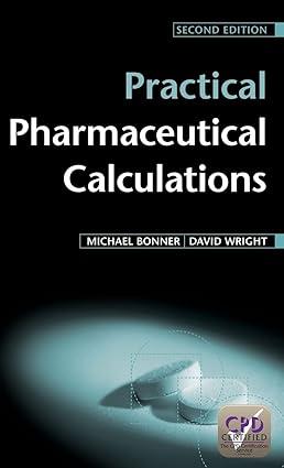 practical pharmaceutical calculations 2nd edition michael bonner, david wright 184619251x, 978-1846192517
