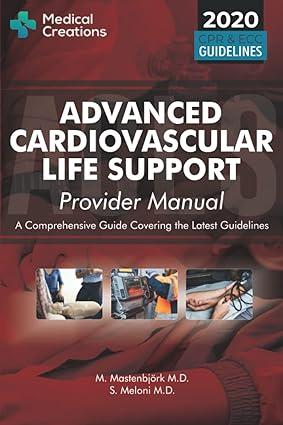 advanced cardiovascular life support provider manual 2020 2020 edition s. meloni m.d., m. mastenbjörk m.d.,