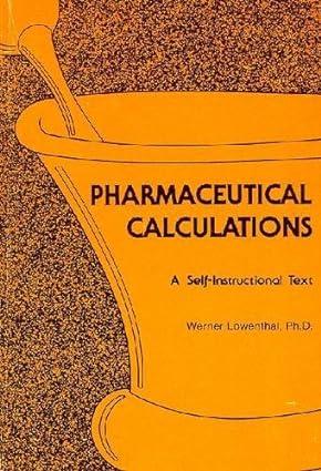 pharmaceutical calculations a self instructional text 1st revised edition werner lowenthal 0882755730,