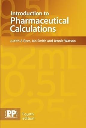 introduction to pharmaceutical calculations 4th edition ph.d. rees, judith a, ian smith, jennie watson