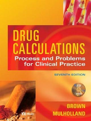 drug calculations and problems for clinical practice 7th edition meta brown, joyce l. mulholland 0323025625,