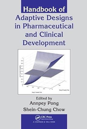 handbook of adaptive designs in pharmaceutical and clinical development 1st edition annpey pong, shein-chung