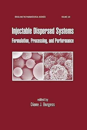 injectable dispersed systems formulation processing and performance 1st edition diane j. burgess 0849336996,