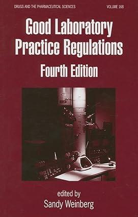 good laboratory practice regulations 4th edition sandy weinberg 0849375835, 978-0849375835