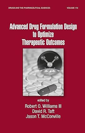 advanced drug formulation design to optimize therapeutic outcomes 1st edition robert o. williams, david r.