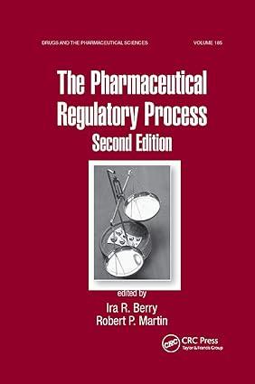 the pharmaceutical regulatory process 2nd edition ira r. berry, robert p. martin 1138381284, 978-1138381285