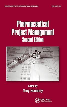pharmaceutical project management 2nd edition anthony kennedy 0849340241, 978-0849340246
