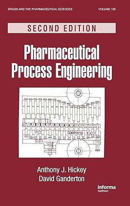 pharmaceutical process engineering 2nd edition anthony j. hickey, david ganderton 1420084755, 978-1420084757