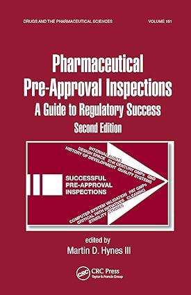 preparing for fda pre approval inspections a guide to regulatory success 2nd edition martin d. hynes