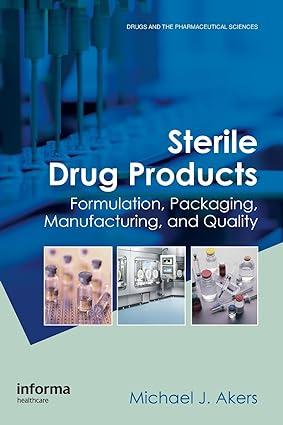 sterile drug products formulation packaging manufacturing and quality 1st edition michael j. akers