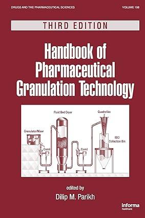 handbook of pharmaceutical granulation technology 3rd edition dilip m. parikh 1439807892, 978-1439807897