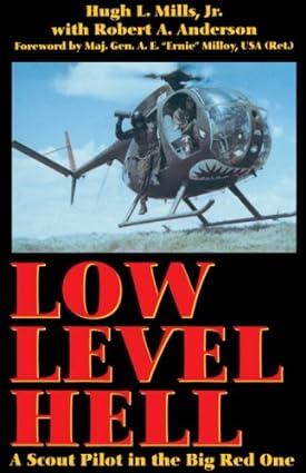 low level hell a scout pilot in the big red one 1st edition hugh l. mills, robert a. anderson 0891414339,