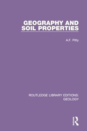 geography and soil properties routledge library editions geology 1st edition a.f. pitty 0367280388,