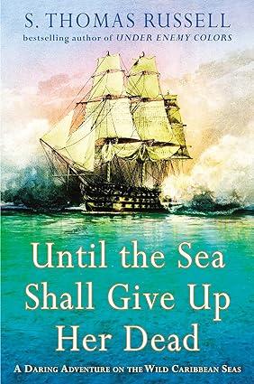 until the sea shall give up her dead 1st edition s. thomas russell 0399158979, 978-0399158971