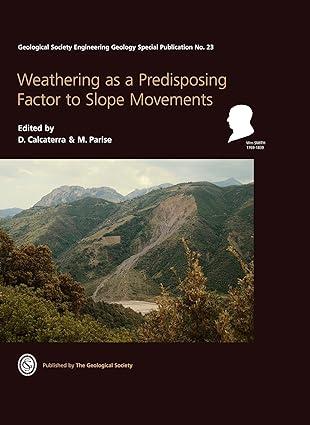 weathering as a predisposing factor to slope movements engineering geology special publication 1st edition d.