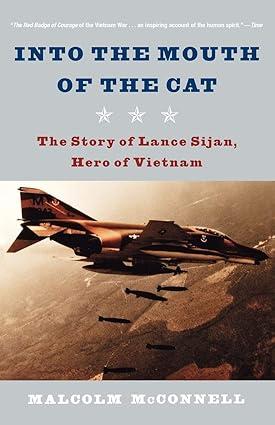 into the mouth of the cat the story of lance sijan hero of vietnam 1st edition malcolm mcconnell 0393325482,