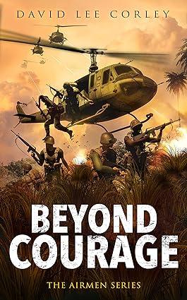 beyond courage 1st edition david lee corley 1959534122, 978-1959534129