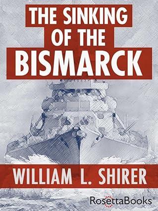 the sinking of the bismarck 1st edition william l. shirer 0795300352, 978-0795300356