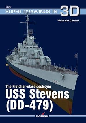 the fletcher class destroyer uss stevens dd 479 1st edition waldemar góralski 8366148998, 978-8366148994