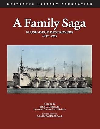 a family saga flush deck destroyers 1917-1955 1st edition john l. dickey ii, david w. mccomb 149058515x,