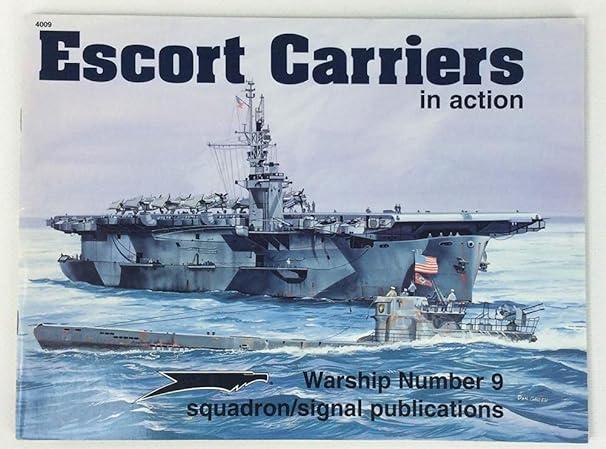 escort carriers in action 1st edition al adcock, joe sewell, don greer 0897473566, 978-0897473569