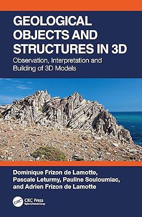 geological objects and structures in 3d observation interpretation and building of 3d models 1st edition