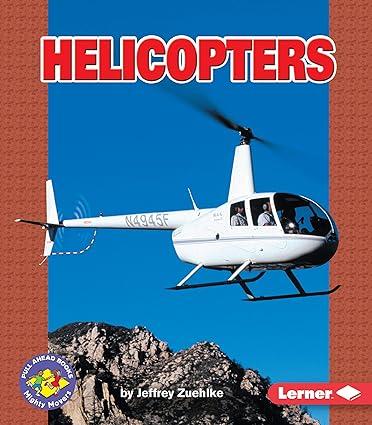 helicopters 1st edition jeffrey zuehlke 0822523825, 978-0822523826