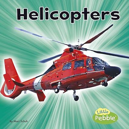 helicopters 1st edition mari schuh 1515773108, 978-1515773108