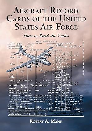 aircraft record cards of the united states air force how to read the codes 1st edition robert a. mann
