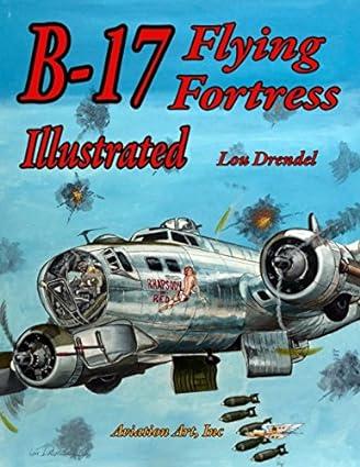 b 17 flying fortress illustrated 1st edition lou drendel 1983268526, 978-1983268526