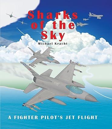 sharks of the sky a fighter pilots jet flight 1st edition michael kracht 0692931740, 978-0692931745