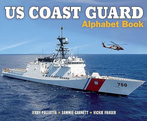 us coast guard alphabet book 1st edition jerry pallotta, sammie garnett, vickie fraser 1570919542,