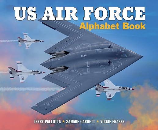 us air force alphabet book 1st edition jerry pallotta, sammie garnett, vickie fraser 1570919526,