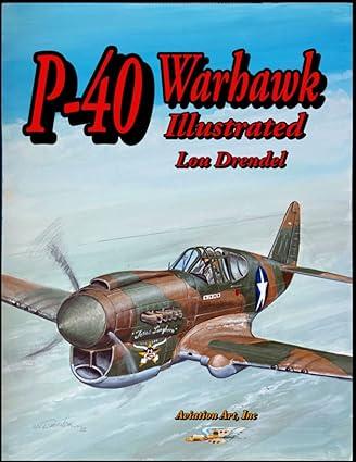 p 40 warhawk illustrated 1st edition lou drendel b0b2hjv52m, 979-8831976328