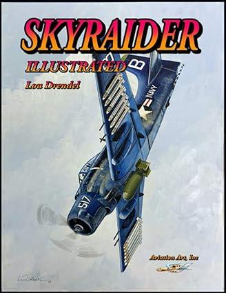 skyraider illustrated 1st edition lou drendel b091gmxz2t, 979-8731832366