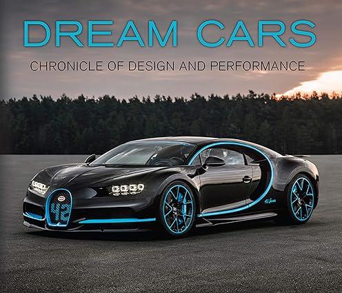 dream cars chronicle of design and performance 1st edition publications international ltd 1640303723,