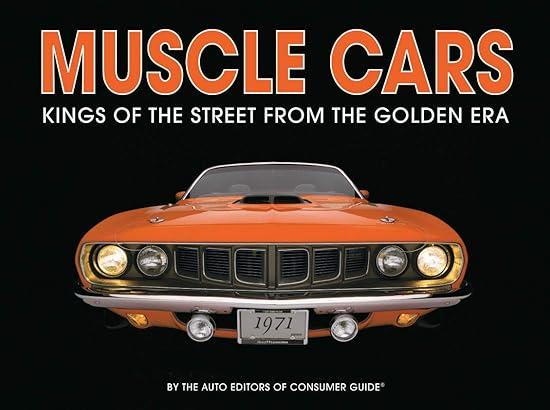 muscle cars kings of the street from the golden era 1st edition publications international ltd 1412715229,