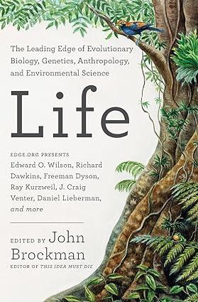 life the leading edge of evolutionary biology genetics anthropology and environmental science 1st edition