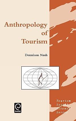 anthropology of tourism 1st edition dennison nash, nash, d. nash 0080423981, 978-0080423982