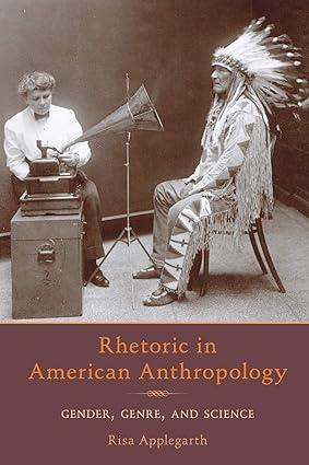 rhetoric in american anthropology gender genre and science 1st edition risa applegarth 0822962950,