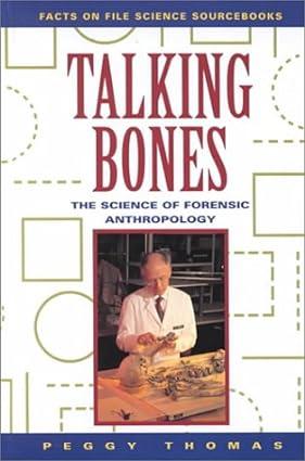 talking bones the science of forensic anthropology 1st edition peggy thomas 0816031142, 978-0816031146