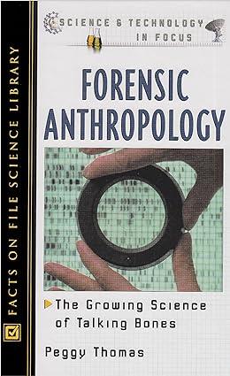 forensic anthropology the growing science of talking bones 1st edition peggy thomas 0816047316, 978-0816047314