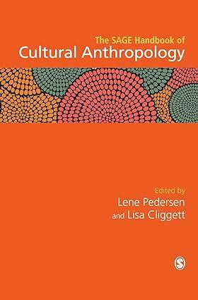 the sage handbook of cultural anthropology 1st edition lene pedersen, lisa cliggett 1529703875, 978-1529703870