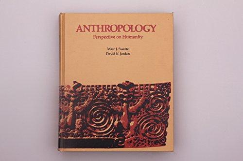 anthropology perspective on humanity 1st edition marc j. swartz, david k. jordan 0471838691, 978-0471838692