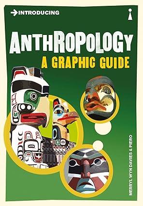 introducing anthropology a graphic guide 1st edition merryl wyn davies, piero 1848311680, 978-1848311688