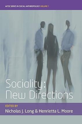 sociality new directions 1st edition nicholas j. long, henrietta l. moore 1782386661, 978-1782386667
