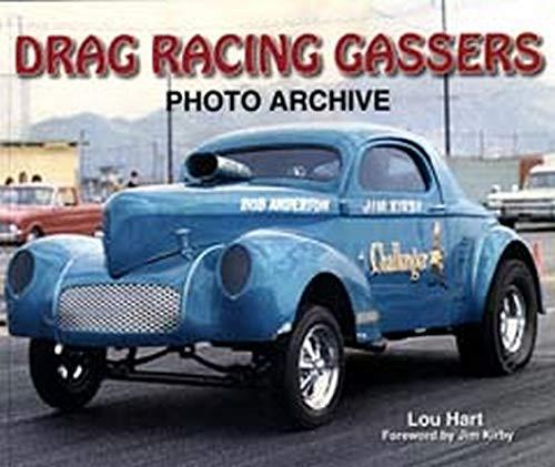 drag racing gassers photo archive 1st edition lou hart 1583881883, 978-1583881880
